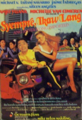 Póster de Syempre, Ikaw Lang: Ang Syota Kong Imported