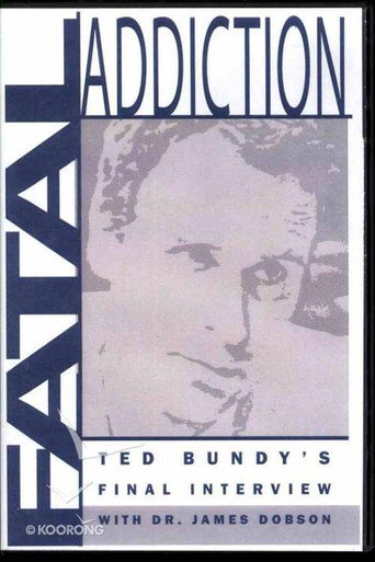 Póster de Fatal Addiction: Ted Bundy's Final Interview