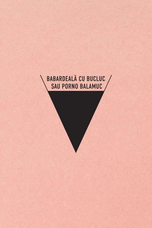 Póster de Babardeala cu bucluc sau porno balamuc