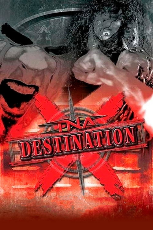 Póster de TNA Destination X 2007