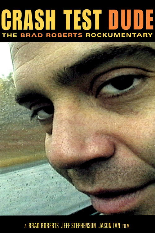 Póster de Crash Test Dude: The Brad Roberts Rockumentary