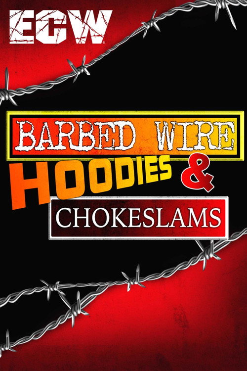 Póster de ECW Barbed Wire, Hoodies and Chokeslams
