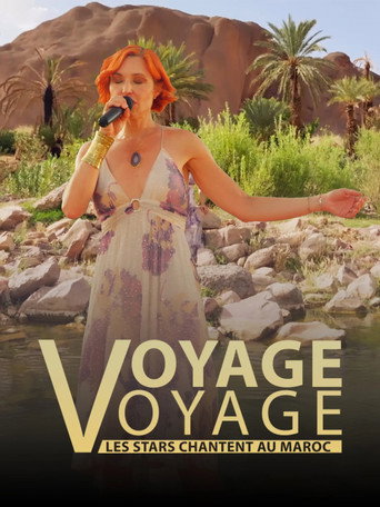 Póster de Voyage voyage, les stars chantent au Maroc