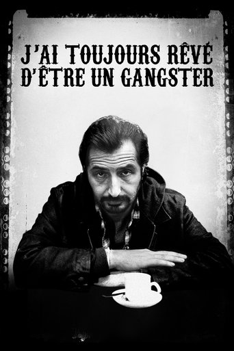 Póster de J'ai toujours rêvé d'être un gangster