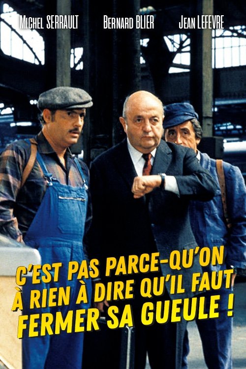 Póster de C'est pas parce qu'on a rien à dire qu'il faut fermer sa gueule...