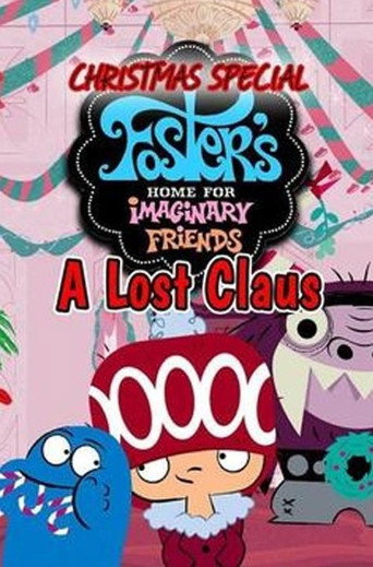 Póster de Foster's Home for Imaginary Friends Lost Claus
