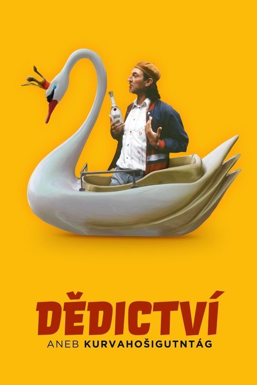Póster de Dědictví aneb Kurvahošigutntag