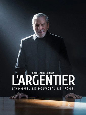 Póster de Jean-Claude Darmon - L'argentier : L'homme, le pouvoir, le foot