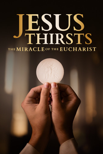 Póster de Jesus Thirsts: The Miracle of the Eucharist