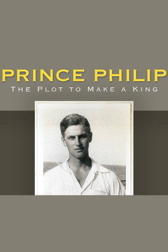 Póster de Prince Philip: The Plot to Make a King