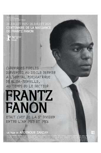 Póster de Chroniques fidèles survenues au siècle dernier à l’hôpital psychiatrique Blida-Joinville, au temps où le Docteur Frantz Fanon était chef de la cinquième division entre 1953 et 1956