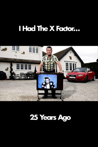 Póster de I Had The X Factor... 25 Years Ago