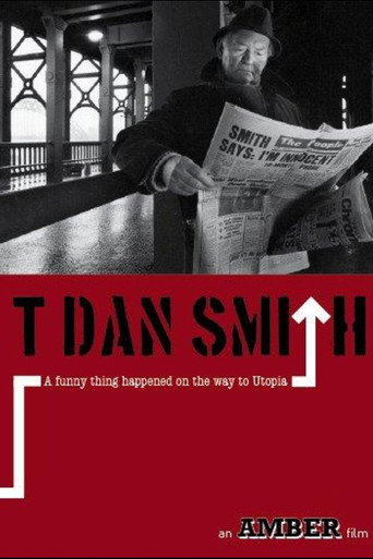 Póster de T. Dan Smith: A Funny Thing Happened on the Way to Utopia