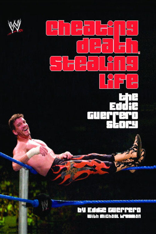 Póster de Cheating Death, Stealing Life: The Eddie Guerrero Story