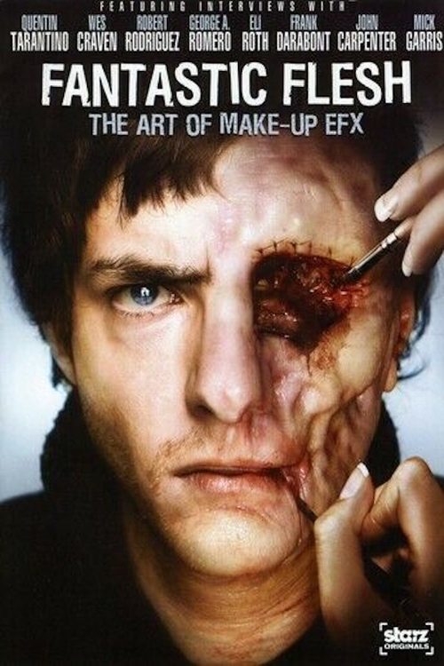 Póster de Fantastic Flesh: The Art of Make-Up EFX
