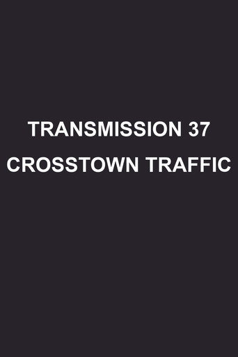 Póster de Transmission 37: Crosstown Traffic