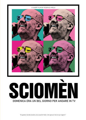 Póster de SCIOMÈN - Domenica era un bel giorno per andare in TV