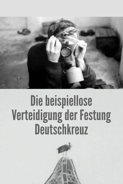 Póster de Die beispiellose Verteidigung der Festung Deutschkreuz