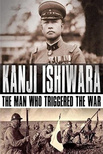 Póster de Kanji Ishiwara: The Man Who Triggered the War