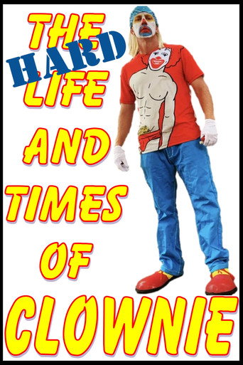 Póster de The HARD Life and Times of Clownie Volume 1