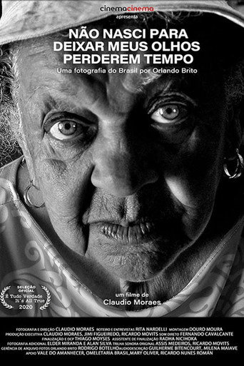 Póster de Não Nasci para Deixar meus Olhos Perderem Tempo