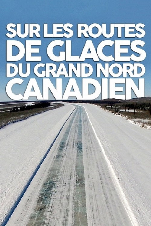 Póster de Highway zum Polarmeer Kanadas Eisstraßen