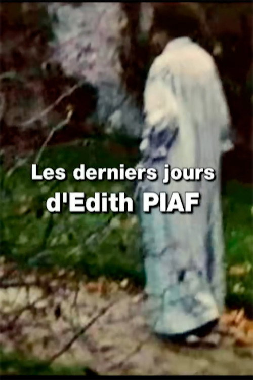 Póster de Les derniers jours d'Edith Piaf