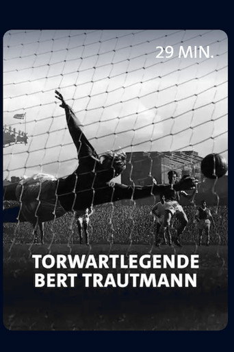 Póster de Vom Nazi zum englischen Fußballidol - Torwartlegende Bert Trautmann