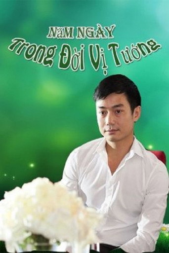 Póster de Năm Ngày Trong Đời Vị Tướng