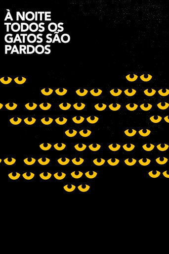 Póster de À noite todos os gatos são pardos