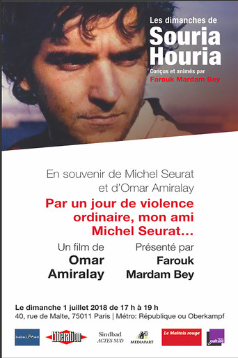Póster de Par un jour de violence ordinaire, mon ami Michel Seurat...
