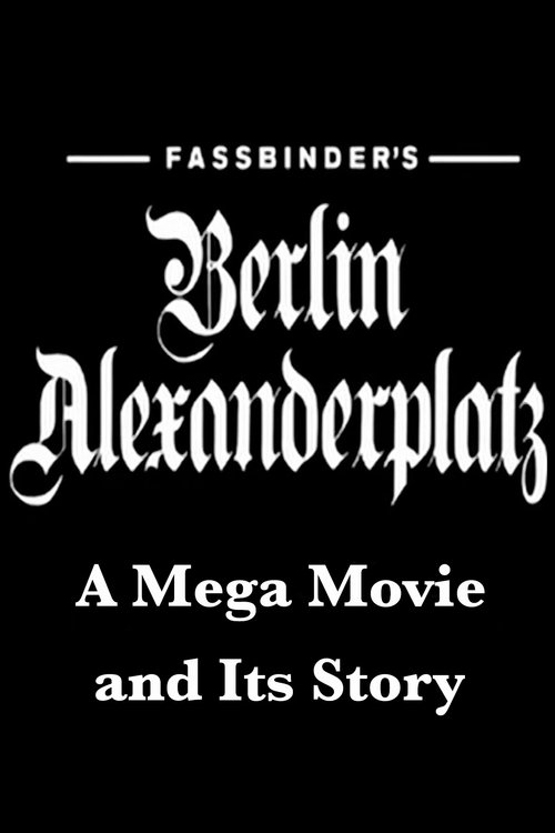 Póster de Fassbinders Berlin Alexanderplatz. Ein Megafilm und seine Geschichte