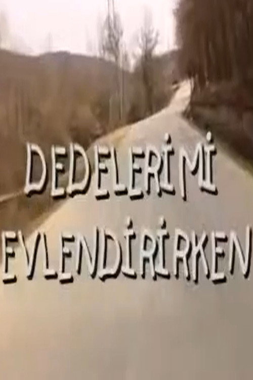 Póster de Dedelerimi Evlendirirken