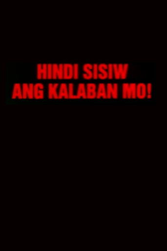 Póster de Hindi Sisiw Ang Kalaban Mo