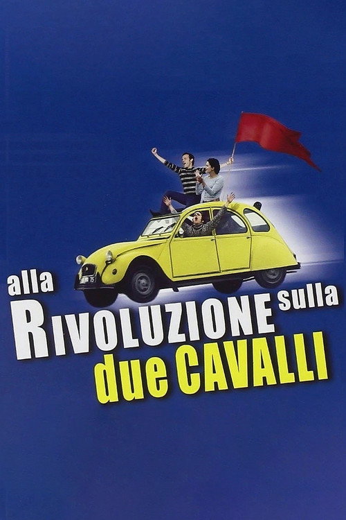 Póster de Alla rivoluzione sulla due cavalli