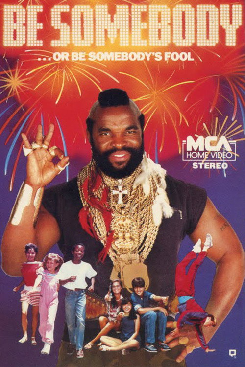 Póster de Be Somebody... or Be Somebody's Fool!