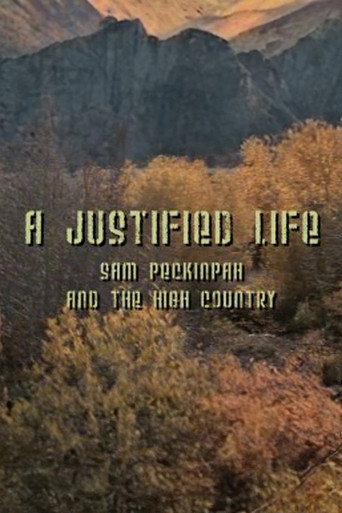 Póster de A Justified Life: Sam Peckinpah and the High Country