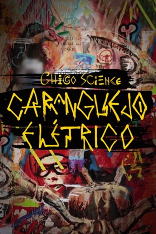 Póster de Chico Science: Um Caranguejo Elétrico