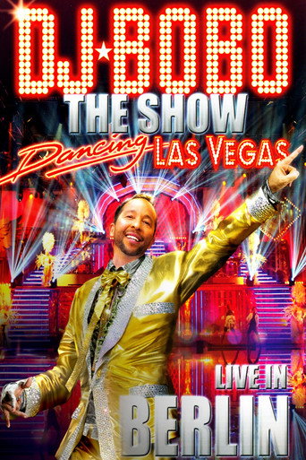 Póster de DJ BoBo ‎- Dancing Las Vegas - The Show - Live In Berlin