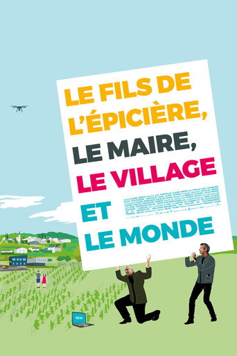 Póster de Le Fils de l'épicière, le Maire, le Village et le Monde