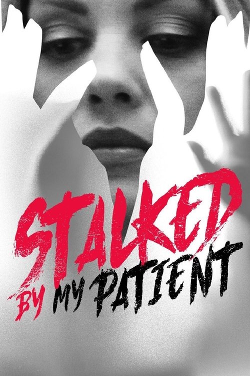 Póster de Stalked by My Patient