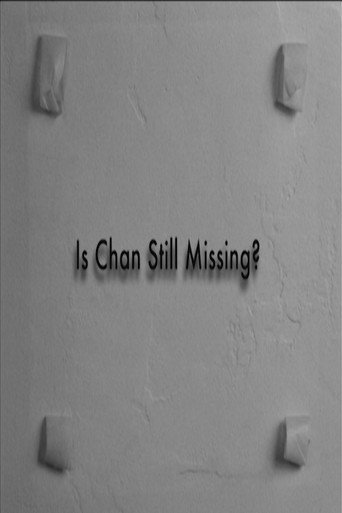Póster de Is Chan Still Missing?: The Making of Chan Is Missing