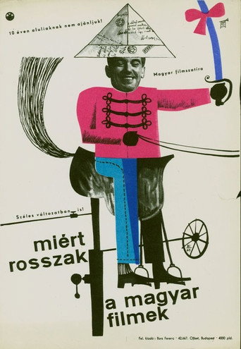 Póster de Miért rosszak a magyar filmek?