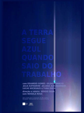 Póster de A Terra Segue Azul Quando Saio do Trabalho