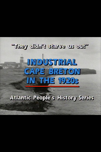 Póster de "They Didn't Starve Us Out": Industrial Cape Breton in the 1920s