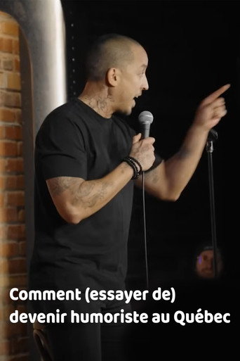 Póster de Comment (essayer de) devenir humoriste au Québec