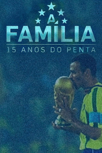 Póster de A Família – 15 Anos do Penta