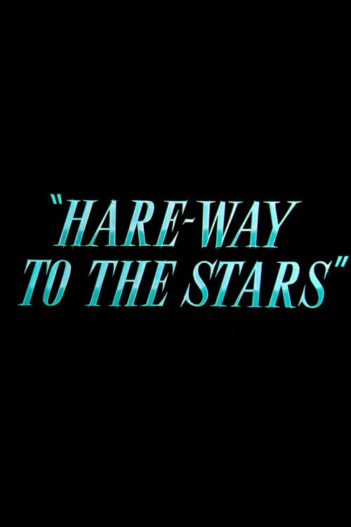 Póster de Hare-Way to the Stars