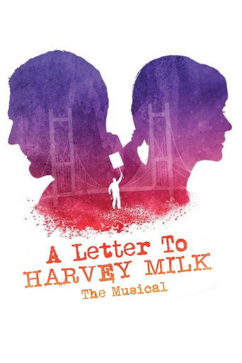 Póster de A Letter to Harvey Milk the Musical