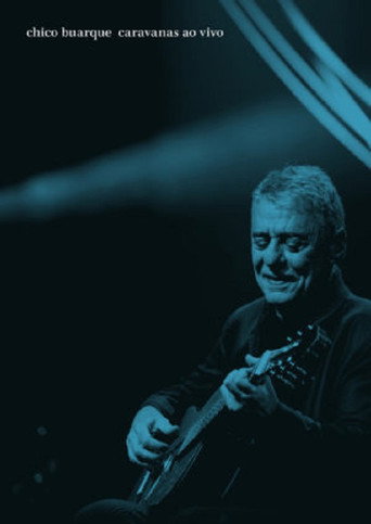 Póster de Chico Buarque: Caravanas – Ao Vivo